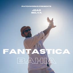 Fantástica Bahia - Radio Edit