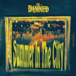 Summer in the City - The Damned